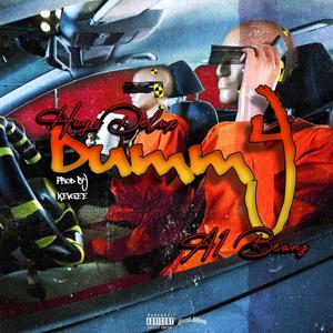 Dummy (feat. A1 Beanz & KevGee)