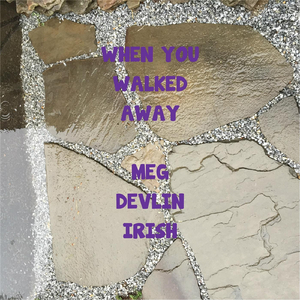 When You Walked Away