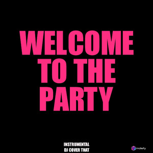 Welcome To The Party (Originally Performed By Diplo, French Montana, Lil Pump) [Instrumental Ver