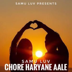 Chore Haryane Aale (feat. Sandeep Birhman & Muskan Birhman)
