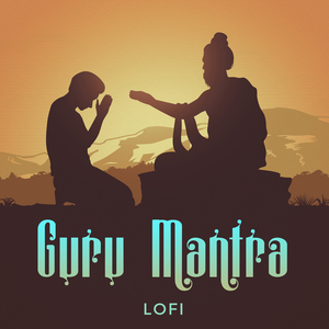 Guru Mantra (Lofi)