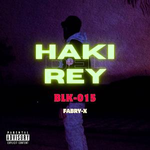 Haki del Rey (feat. BLK-015)