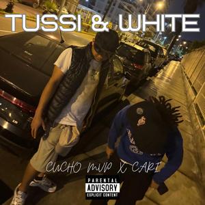 Tussi and White (feat. Cari)