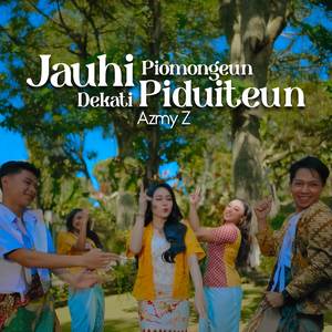 Jauhi Piomongeun Dekati Piduiteun