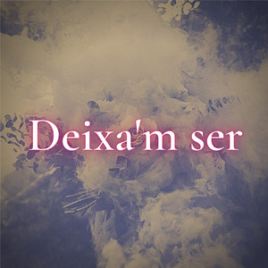 Deixa'm ser