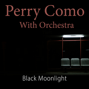 They Say It's Wonderful (Perry Como with Orchestra They Say It's Wonderful)