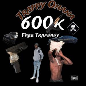 600k (free Trapbaby freestlye)