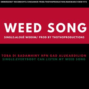 Aloué Riddim Toba Di Badmahiny hpn Gad AlukarDiLion Weed Song (feat. Toba Di Lion, Thotho Productions, EmmergencyRecords, SiwsankerProd, Unity Dom, Toba Di Badmahiny Hpn Gad AlukarDiLion, Mad-Gunz-Up, Rvsquad & Konka-Bleachment-Deejay)