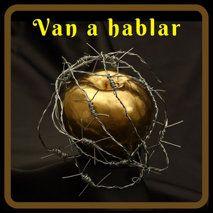 Van a Hablar