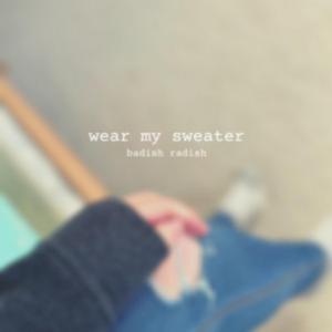 Wear My Sweater