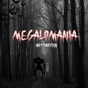 MEGALOMANIA