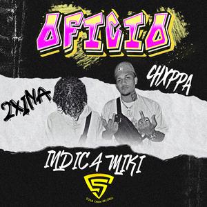 Oficio (feat. 2XINA & Indica miki)