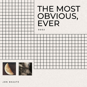 The most obvious, ever