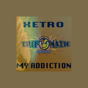 My Addiction (Xetro's Saint Mix)
