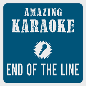End of the Line (Karaoke Version)