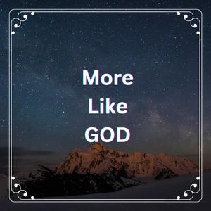 More Like God (feat. MACCABEE & MYKROPHONE)