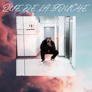 Que de la bouche (feat. Kennraï)