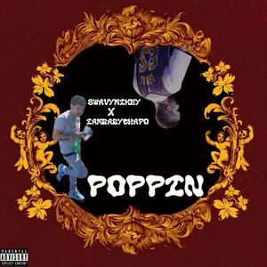 Poppin (feat. Iambabychapo)
