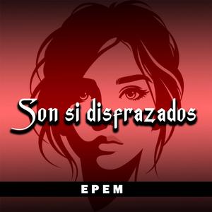 Son Si Disfrazados