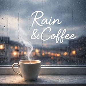 Rain & Coffee