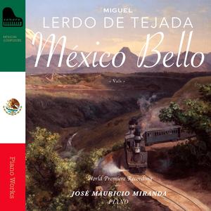Miguel Lerdo de Tejada: Vals "México Bello"
