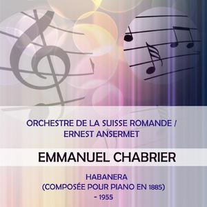 Orchestre de la Suisse Romande / Ernest Ansermet play: Emmanuel Chabrier: Habanera (composée pour piano en 1885) - 1955