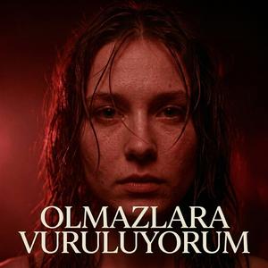 Kaldım Bir Başıma (Olmazlara Vuruluyorum)