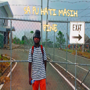 Sa Pu hati Masih Fine (An Papua Original Music)