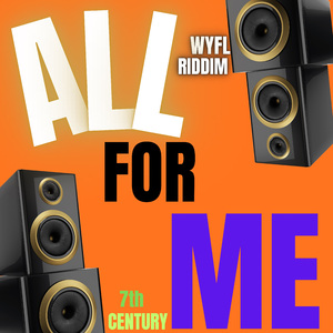 All for Me(Wyfl Riddim)
