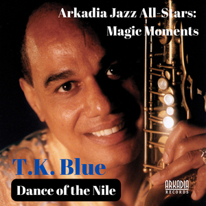 Dance of the Nile (Arkadia Jazz All-Stars: Magic Moments)
