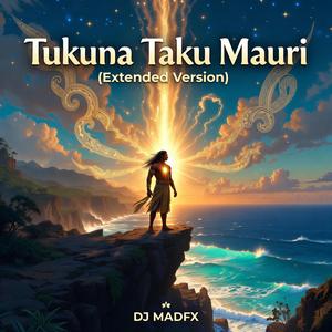 Tukuna Taku Mauri (Extended Version)