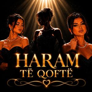 Haram Të Qoftë
