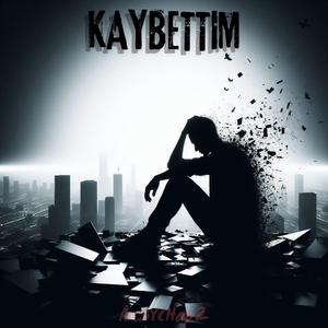 Kaybettim