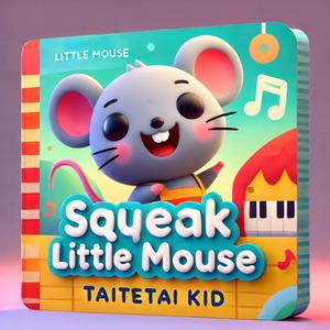 Squeak Little Mouse
