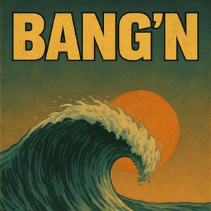 Bang'n
