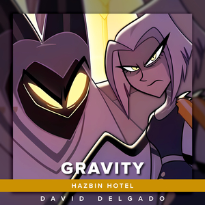 Gravity (Hazbin Hotel Season 2) (Versión en Español Latino)
