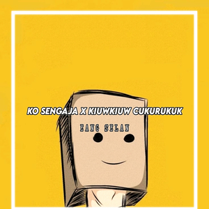 DJ Ko sengaja x Kiuwkiuw cukurukuk (Remix)