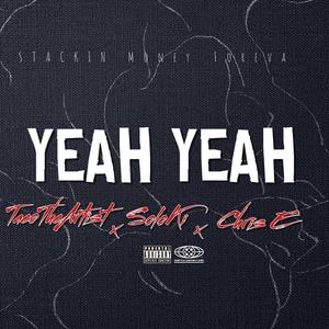 Yeah Yeah (feat. Soloki & Chris E)
