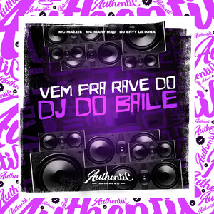 Vem pra Rave do Dj do Baile