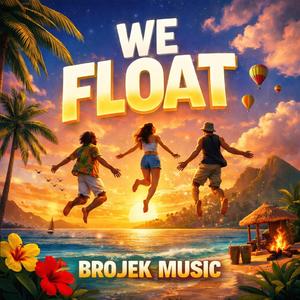 We Float Brojek music