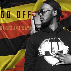 GO OFF (feat. Lagum the Rapper & Schitzo)
