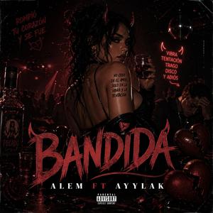 BANDIDA (feat. ALEM & AYYLAK) (REMIX EL NÚCLEO)