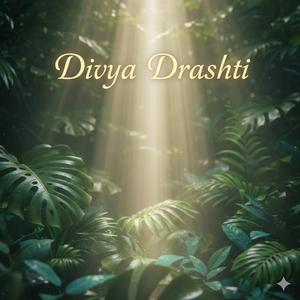 DIVYA DRASHTI