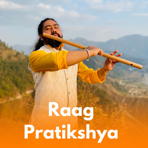 Raag Pratikshya (Instrumental Version)