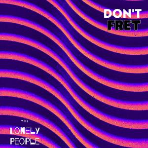 Don't Fret