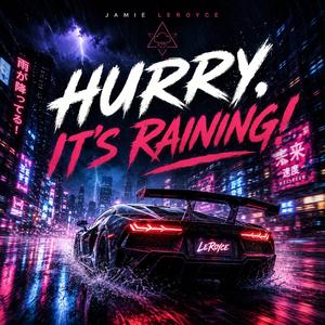 Hurry, It's Raining!