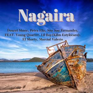 Nagaira (feat. Petra Eliz, Sou Sou Fernandez, Young Quarter, Lil Boy Kihn Estylocaro, El Shorty & Marcial Valerio)
