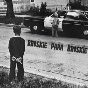 BROSKIE PARA BROSKIE
