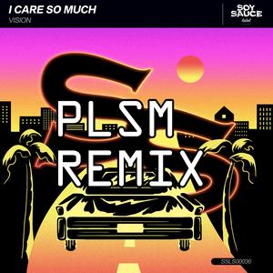Samuel-I Care So Much（PLSM remix）