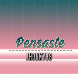 pensaste